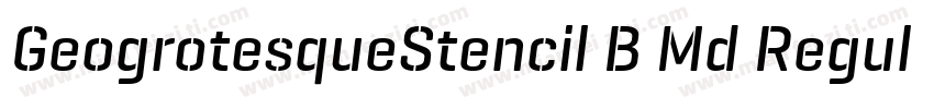 GeogrotesqueStencil B Md Regular字体转换